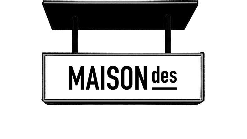 MAISON des